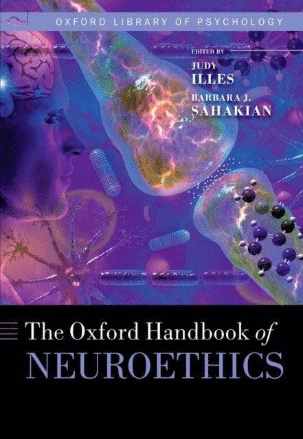 Barbara J. Sahakian, Judy Illes - Oxford Handbook of Neuroethics, E-bok