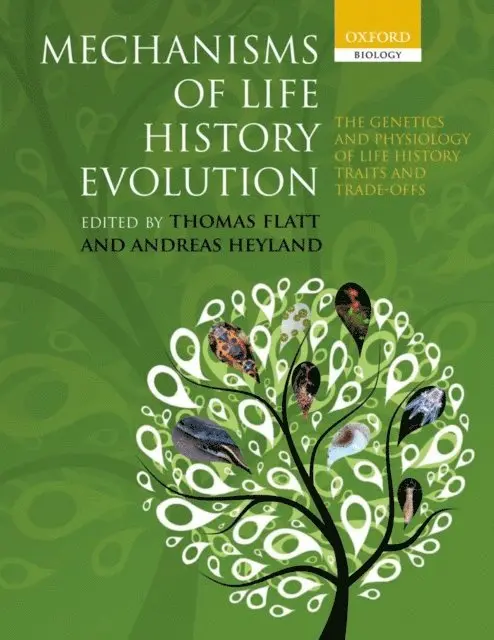 Andreas Heyland, Thomas Flatt - Mechanisms of Life History Evolution, E-bok. Tillgänglighet: Lägg i varukorg