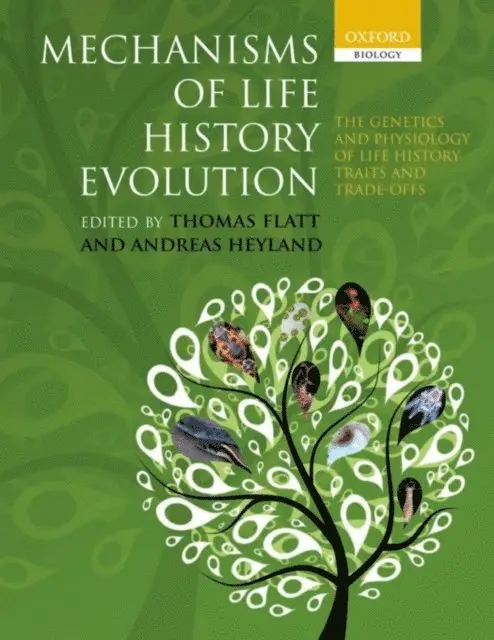 Andreas Heyland, Thomas Flatt - Mechanisms of Life History Evolution, E-bok. Tillgänglighet: Lägg i varukorg