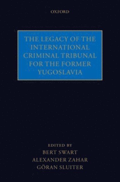 GA¶ran Sluiter, Alexander Zahar, the late Bert Swart - Legacy of the International Criminal Tribunal for the Former Yugoslavia, E-bok