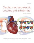 Cardiac Mechano-Electric Coupling and Arrhythmias