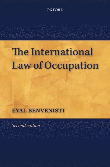 Eyal Benvenisti - International Law of Occupation, E-bok