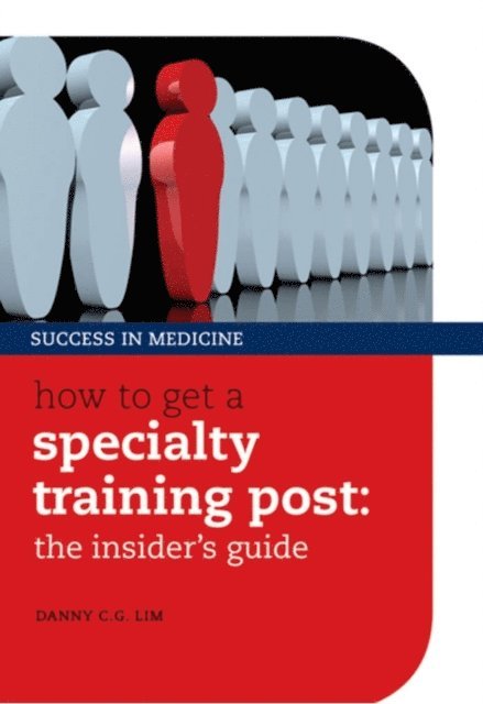 Danny C. G. Lim - How to get a Specialty Training post, E-bok