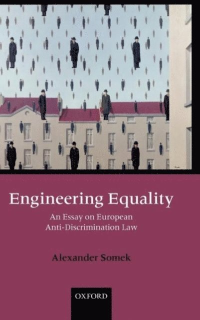 Alexander Somek - Engineering Equality, E-bok