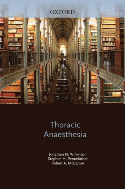 Robert A. McCahon, Stephen H. Pennefather, Jonathan Wilkinson - Thoracic Anaesthesia, E-bok