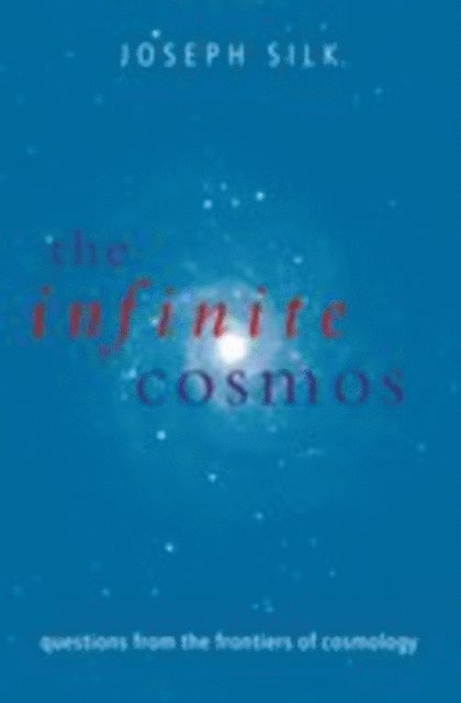 Joseph Silk - Infinite Cosmos, E-bok