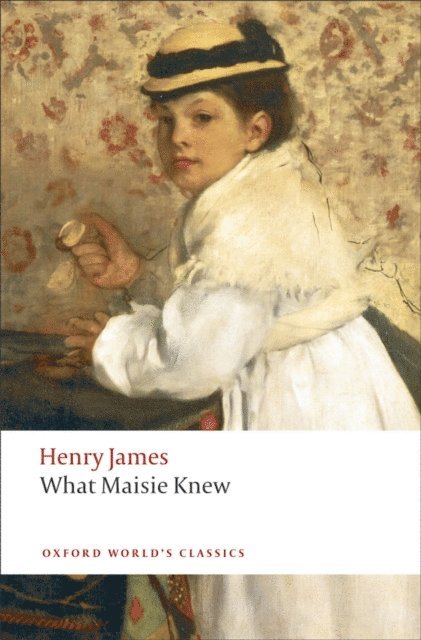 Henry James, Adrian Poole - What Maisie Knew, E-bok