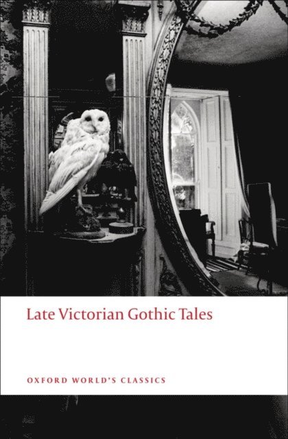 Roger Luckhurst - Late Victorian Gothic Tales, E-bok