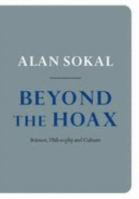 Alan Sokal - Beyond the Hoax, E-bok