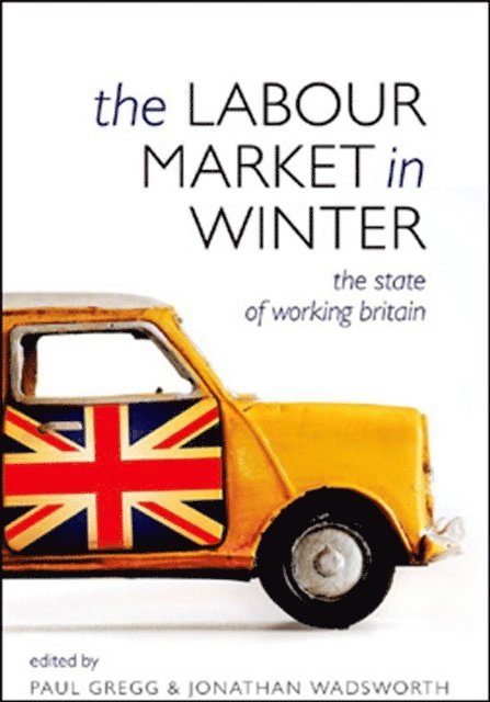 Jonathan Wadsworth, Paul Gregg - Labour Market in Winter, E-bok
