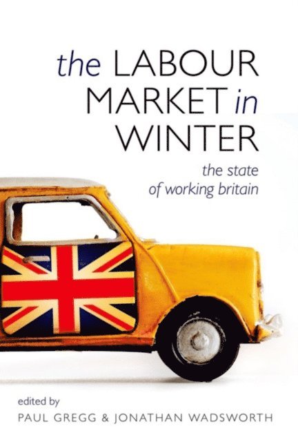 Jonathan Wadsworth, Paul Gregg - Labour Market in Winter, E-bok