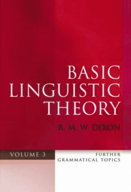 R. M. W. Dixon - Basic Linguistic Theory Volume 3, E-bok