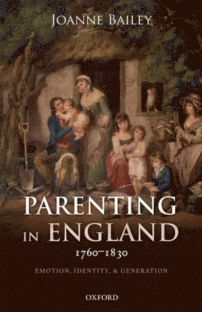 Joanne Bailey - Parenting in England 1760-1830, E-bok