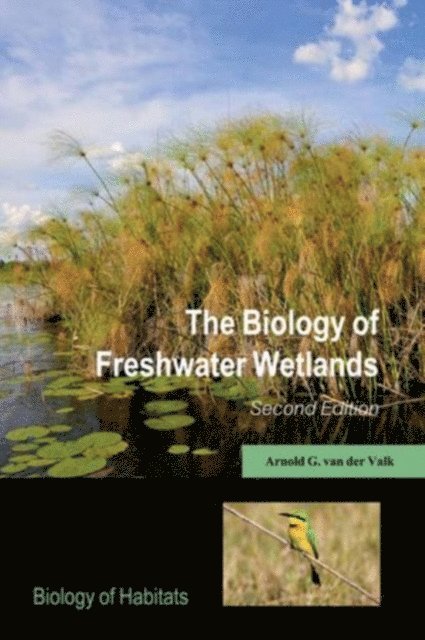Arnold G. van der Valk - Biology of Freshwater Wetlands, E-bok