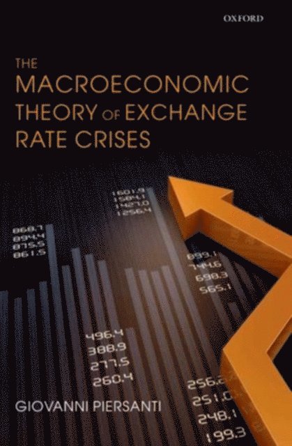 Giovanni Piersanti - Macroeconomic Theory of Exchange Rate Crises, E-bok. Tillgänglighet: Lägg i varukorg