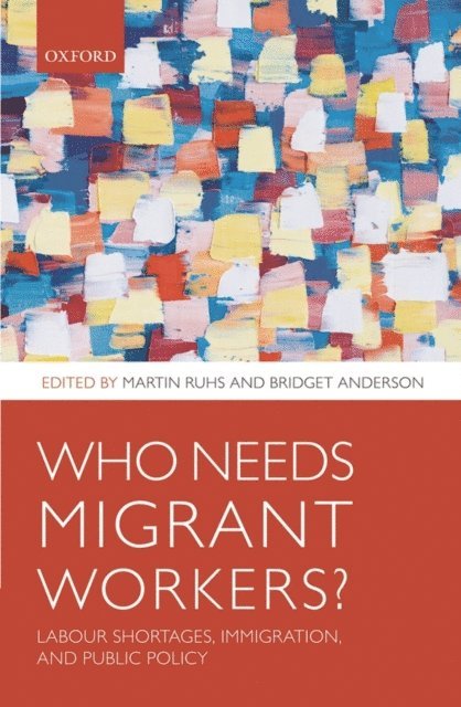 Bridget Anderson, Martin Ruhs - Who Needs Migrant Workers?, E-bok
