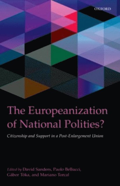 Mariano Torcal, GA!bor TA³ka, Paolo Bellucci, David Sanders - Europeanization of National Polities?, E-bok