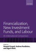 Financialization, New Investment Funds, and Labour