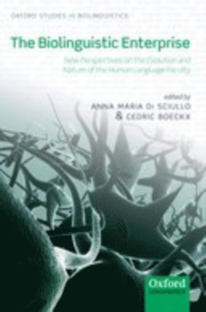 Cedric Boeckx, Anna Maria Di Sciullo - Biolinguistic Enterprise, E-bok