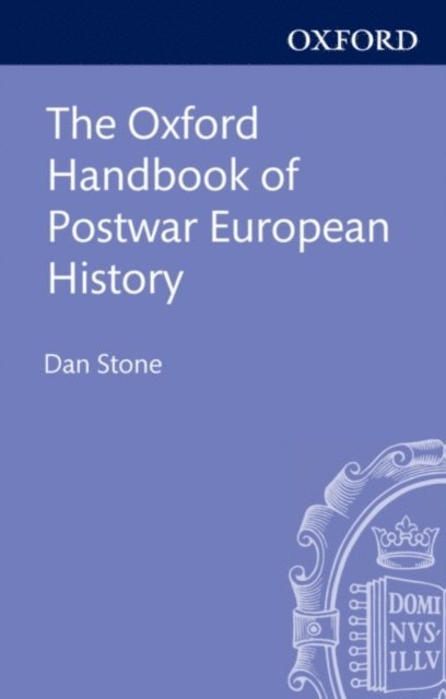 Dan Stone - Oxford Handbook of Postwar European History, E-bok