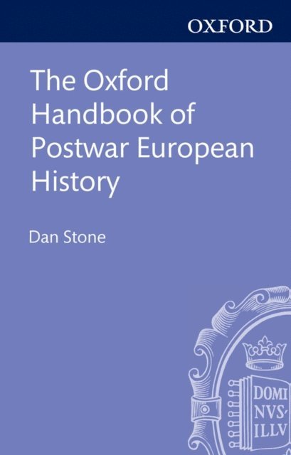 Dan Stone - Oxford Handbook of Postwar European History, E-bok