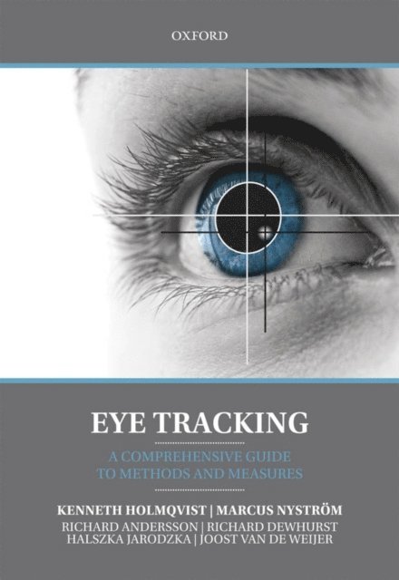 Joost van de Weijer, Halszka Jarodzka, Richard Dewhurst, Richard Andersson, Marcus NystrA¶m, Kenneth Holmqvist - Eye Tracking, E-bok