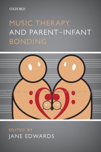 Jane Edwards - Music Therapy and Parent-Infant Bonding, E-bok. Tillgänglighet: Lägg i varukorg