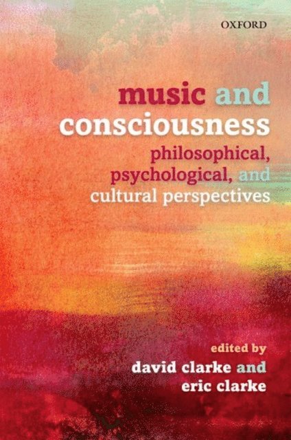Eric Clarke, David Clarke - Music and Consciousness, E-bok