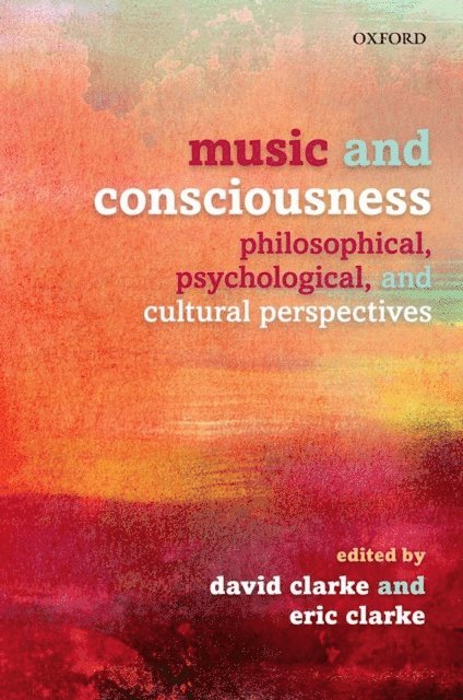 Eric Clarke, David Clarke - Music and Consciousness, E-bok