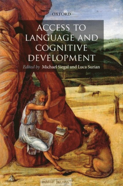 Luca Surian, Michael Siegal - Access to Language and Cognitive Development, E-bok