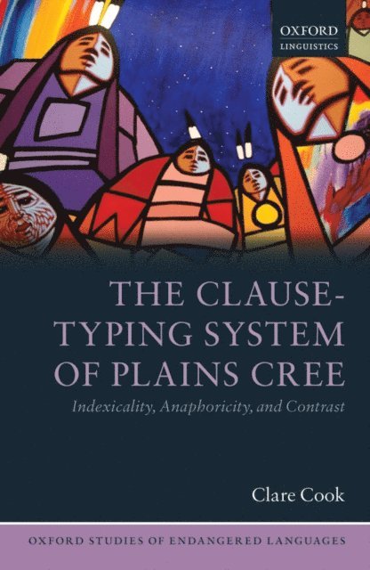 Clare Cook - Clause-Typing System of Plains Cree, E-bok