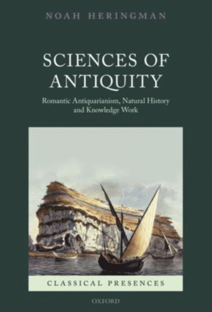 Noah Heringman - Sciences of Antiquity, E-bok