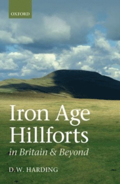 Dennis Harding - Iron Age Hillforts in Britain and Beyond, E-bok