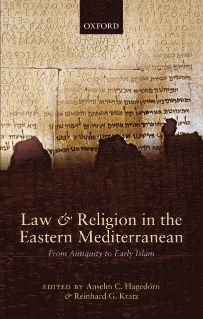 Reinhard G. Kratz, Anselm C. Hagedorn - Law and Religion in the Eastern Mediterranean, E-bok