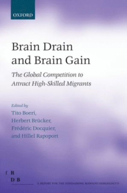 Hillel Rapoport, FrA(c)dA(c)ric Docquier, Herbert BrAcker, Tito Boeri - Brain Drain and Brain Gain, E-bok