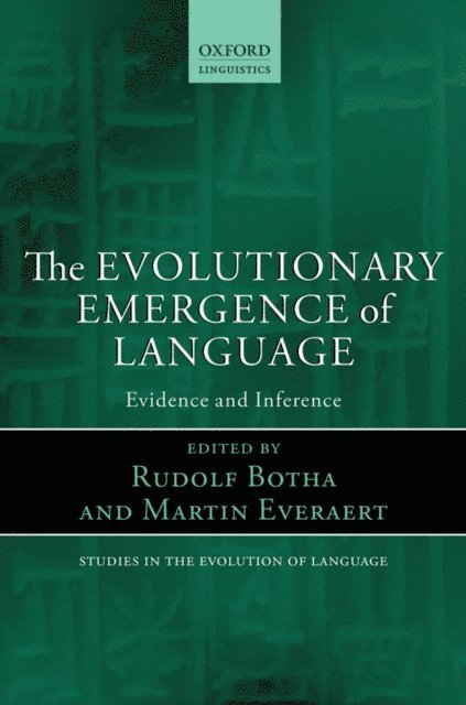 Martin Everaert, Rudolf Botha - Evolutionary Emergence of Language, E-bok