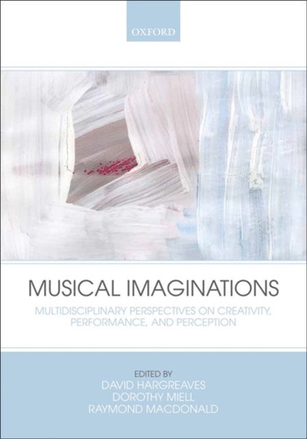 Raymond MacDonald, Dorothy Miell, David Hargreaves - Musical Imaginations, E-bok