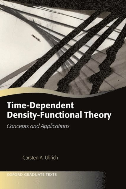 Carsten A. Ullrich - Time-Dependent Density-Functional Theory, E-bok