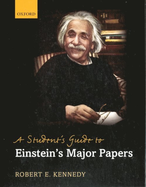Robert E Kennedy - Student's Guide to Einstein's Major Papers, E-bok. Tillgänglighet: Lägg i varukorg