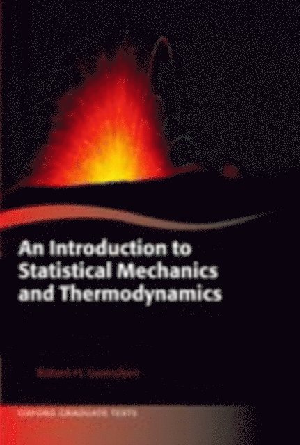 Robert H. Swendsen - Introduction to Statistical Mechanics and Thermodynamics, E-bok