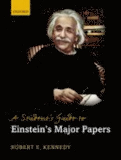 Robert E Kennedy - Student's Guide to Einstein's Major Papers, E-bok. Tillgänglighet: Lägg i varukorg