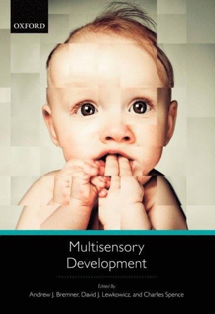Charles Spence, David J. Lewkowicz, Andrew J. Bremner - Multisensory Development, E-bok
