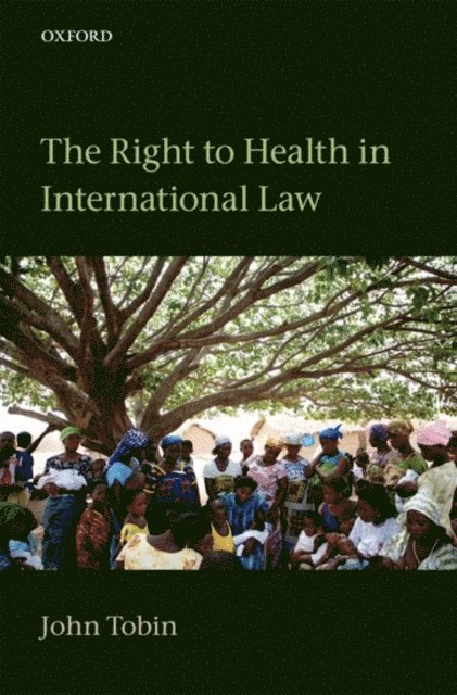 John Tobin - Right to Health in International Law, E-bok