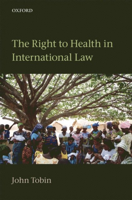 John Tobin - Right to Health in International Law, E-bok
