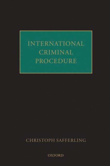 Christoph Safferling - International Criminal Procedure, E-bok