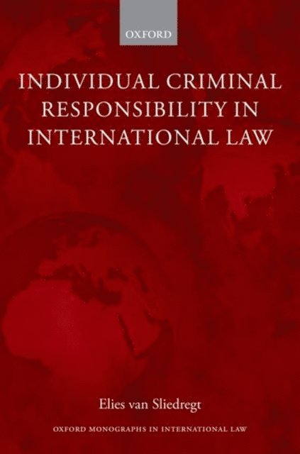 Elies van Sliedregt - Individual Criminal Responsibility in International Law, E-bok