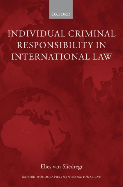 Elies van Sliedregt - Individual Criminal Responsibility in International Law, E-bok