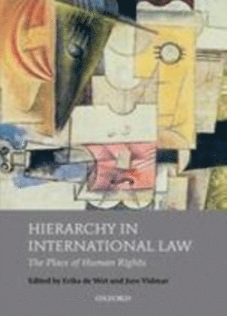 Jure Vidmar, Erika De Wet - Hierarchy in International Law, E-bok