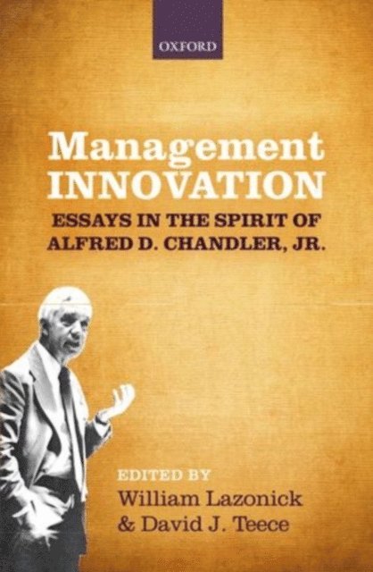 David J. Teece, William Lazonick - Management Innovation, E-bok