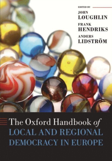 Anders LidstrA¶m, Frank Hendriks, John Loughlin - Oxford Handbook of Local and Regional Democracy in Europe, E-bok
